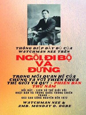 cover image of Watchman Nee trên NGỒI , ĐI VÀ ĐỨNG  TRONG  MỐI QUAN HỆ CỦA CHÚNG TÔI VỚI THẾ GIỚI THIÊN CHÚA VÀ QUỶ--Phiên bản thứ năm